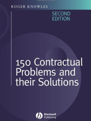 150 Contractual Problems and Their Solutions 2nd Edition, ISBN: 978-1405120708