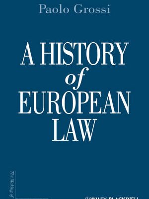 A History of European Law, ISBN-13: 978-1405152945