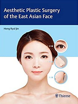 Aesthetic Plastic Surgery of the East Asian Face, ISBN-13: 978-1626231436