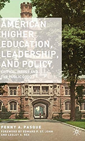 American Higher Education, Leadership, and Policy: Critical Issues and the Public Good, ISBN-13: 978-0230615090