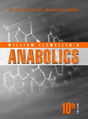 Anabolics 10th Edition William Llewellyn, ISBN-13: 978-0982828014