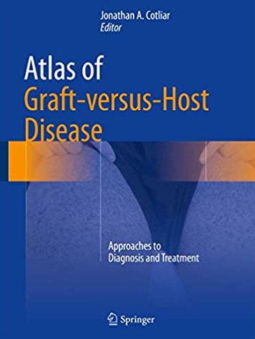 Atlas of Graft-versus-Host Disease: Approaches to Diagnosis and Treatment, ISBN-13: 978-3319469508