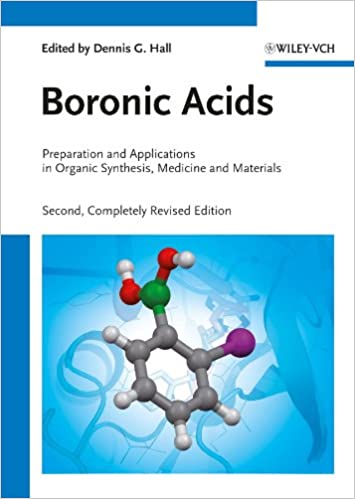 Boronic Acids: Preparation and Applications in Organic Synthesis 2nd Edition, ISBN-13: 978-3527325986