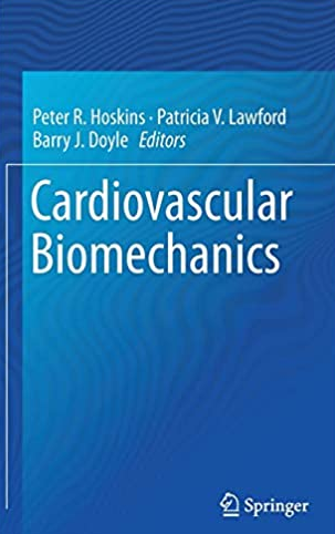 Cardiovascular Biomechanics 2017 Edition Peter R. Hoskins, ISBN-13: 978-3319464053