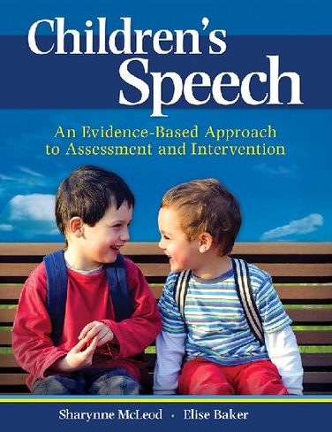 Children’s Speech: An Evidence-Based Approach to Assessment and Intervention, ISBN-13: 978-0132755962