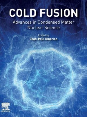 Cold Fusion: Advances in Condensed Matter Nuclear Science – eBook