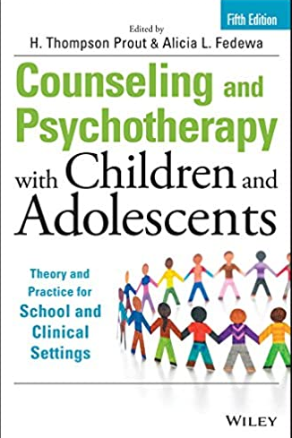 Counseling and Psychotherapy with Children and Adolescents 5th Edition, ISBN-13: 978-1118772683