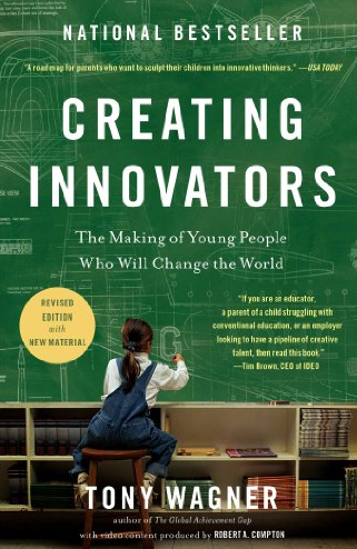 Creating Innovators: The Making of Young People Who Will Change the World, ISBN-13: 978-1451611496