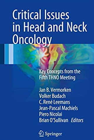 Critical Issues in Head and Neck Oncology by Jan B. Vermorken, ISBN-13: 978-3319429076