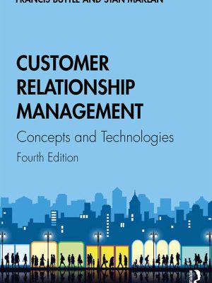 Customer Relationship Management: Concepts and Technologies (4th Edition) – eBook PDF
