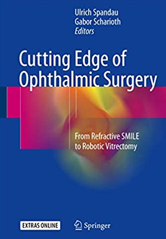 Cutting Edge of Ophthalmic Surgery by Ulrich Spandau, ISBN-13: 978-3319472256