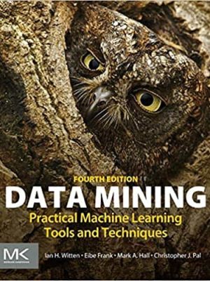 Data Mining: Practical Machine Learning Tools and Techniques (4th Edition) – eBook PDF