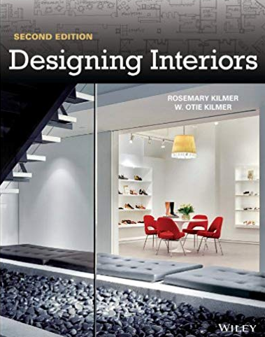 Designing Interiors 2nd Edition Rosemary Kilmer, ISBN-13: 978-1118024645