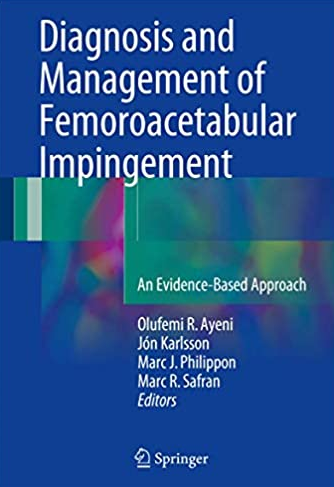 Diagnosis and Management of Femoroacetabular Impingement, ISBN-13: 978-3319319988