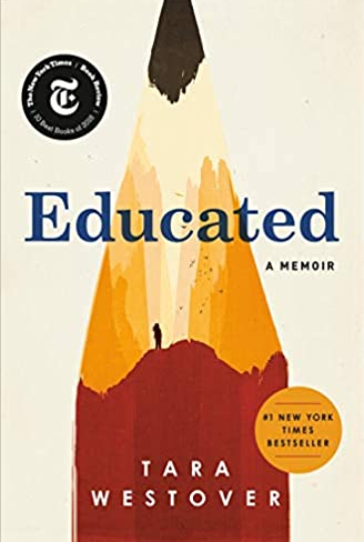 Educated: A Memoir 2018 Edition Tara Westover, ISBN-13: 978-0399590504