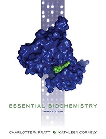 Essential Biochemistry 3rd Edition, ISBN-13: 978-1118083505