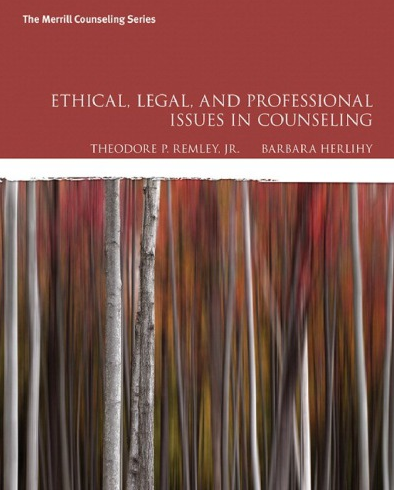 Ethical, Legal, and Professional Issues in Counseling 5th Edition, ISBN-13: 978-0134061641