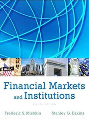 Financial Markets and Institutions (8th Edition) – eBook PDF