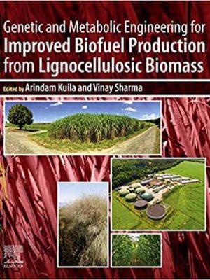 Genetic and Metabolic Engineering for Improved Biofuel Production from Lignocellulosic Biomass – eBook PDF