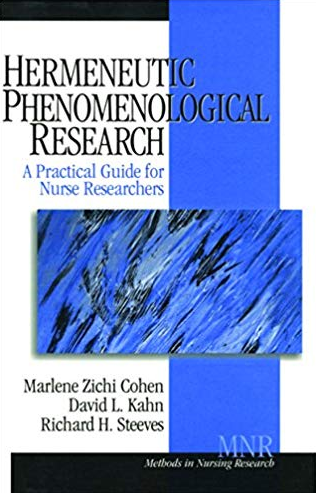 Hermeneutic Phenomenological Research: A Practical Guide for Nurse Researchers, ISBN-13: 978-0761917205