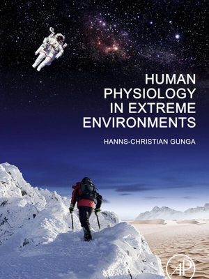 Human Physiology in Extreme Environments – eBook PDF