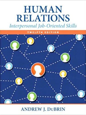 Human Relations: Interpersonal Job-Oriented Skills (12th Edition) – eBook PDF