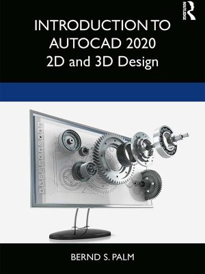 Introduction to AutoCAD 2020: 2D and 3D Design – eBook