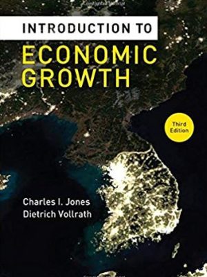 Introduction to Economic Growth 3rd Edition, ISBN-13: 978-0393919172
