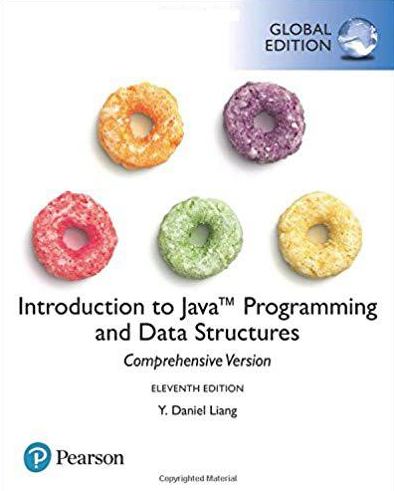 Introduction to Java Programming and Data Structures 11th GLOBAL Edition, ISBN-13: 978-1292221878
