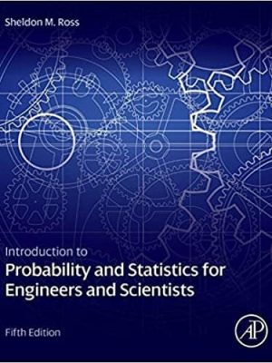 Introduction to Probability and Statistics for Engineers and Scientists (5th Edition) – eBook PDF