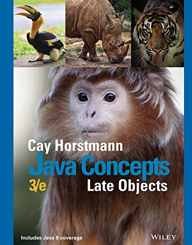 Java Concepts: Late Objects 3rd Edition Cay Horstmann, ISBN-13: 978-1119321026