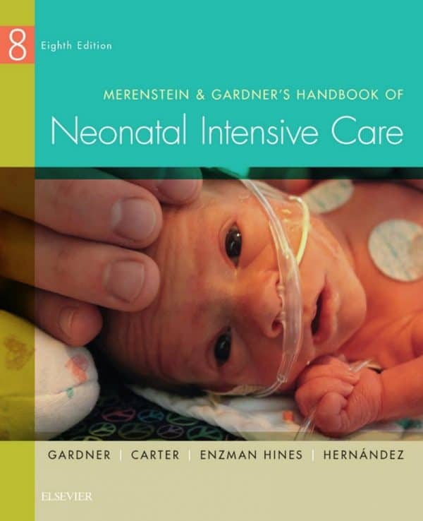 Merenstein and Gardner’s Handbook of Neonatal Intensive Care (8th edition) - eBook PDF