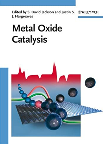 Metal Oxide Catalysis 1st Edition S. David Jackson, ISBN-13: 978-3527318155