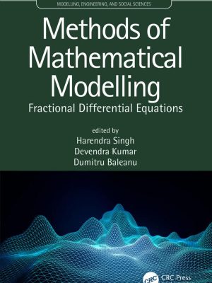 Methods of Mathematical Modelling: Fractional Differential Equations – eBook PDF