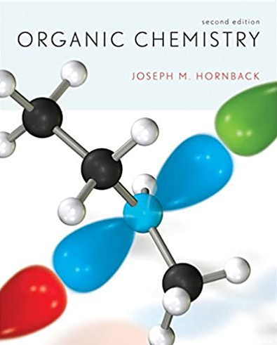 Organic Chemistry 2nd Edition Joseph M. Hornback, ISBN-13: 978-0534389512