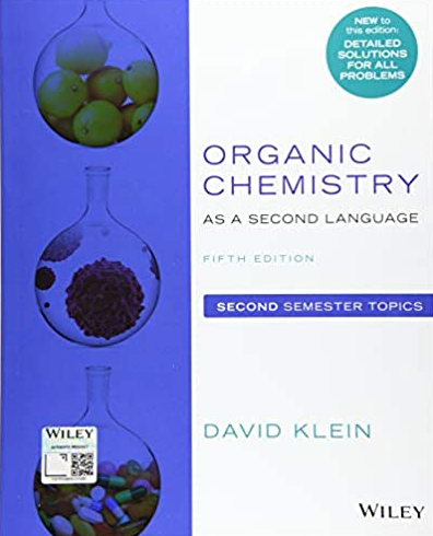 Organic Chemistry as a Second Language: Second Semester Topics 5th Edition, ISBN-13: 978-1119493914