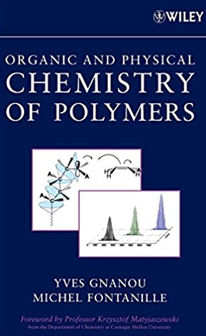 Organic and Physical Chemistry of Polymers 1st Edition Yves Gnanou, ISBN-13: 978-0471725435