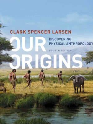 Our Origins: Discovering Physical Anthropology (4th Edition) – eBook