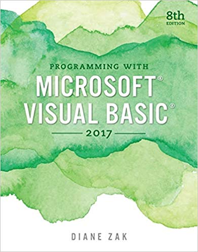 Programming with Microsoft Visual Basic 2017 8th Edition, ISBN-13: 978-1337102124