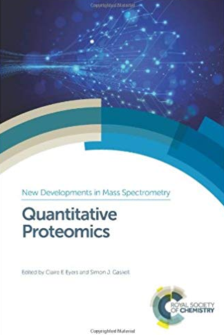 Quantitative Proteomics Claire E. Eyers, ISBN-13: 978-1849738088