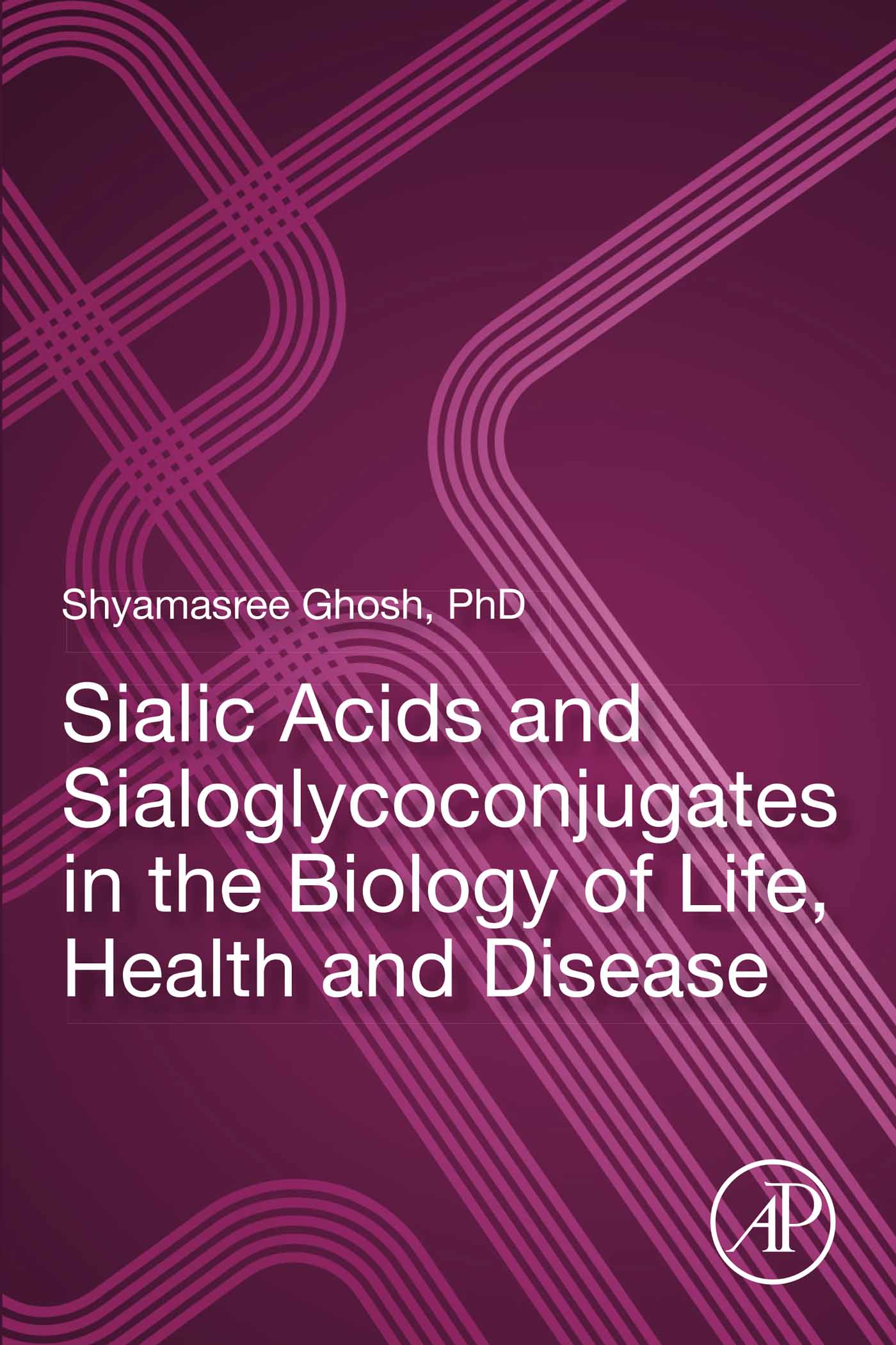Sialic Acids and Sialoglycoconjugates in the Biology of Life, Health and Disease – eBook PDF