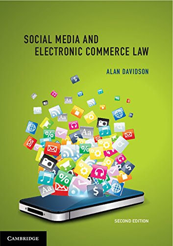 Social Media and Electronic Commerce Law 2nd Edition by Alan Davidson, ISBN-13: 978-1107500532