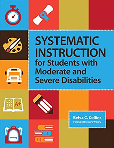 Systematic Instruction for Students with Moderate and Severe Disabilities, ISBN-13: 978-1598571936