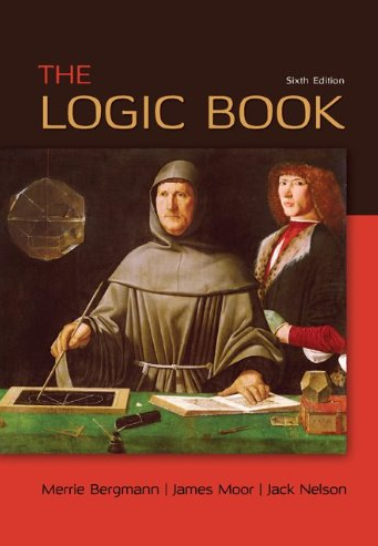 The Logic Book 6th Edition Merrie Bergmann, ISBN-13: 978-0078038419