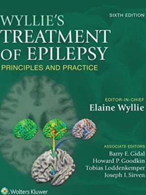 Wyllie’s Treatment of Epilepsy: Principles and Practice 6th Edition, ISBN-13: 978-1451191523